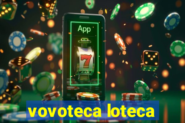 vovoteca loteca